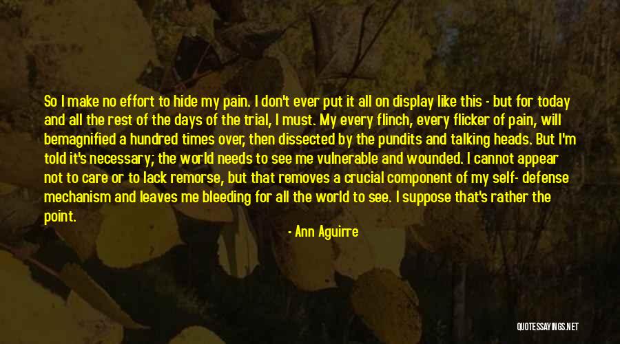 Pain Effort Quotes By Ann Aguirre Pain Effort Quotes By Ann Aguirre