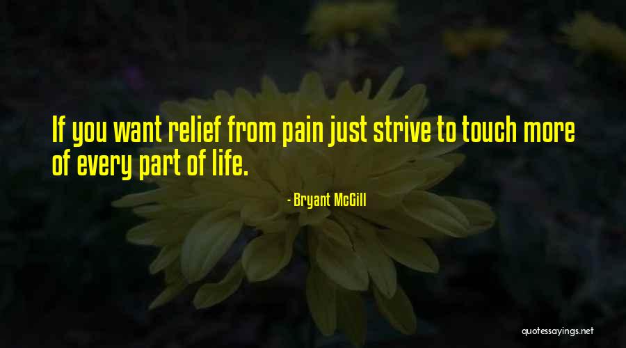 Pain Effort Quotes By Bryant McGill Pain Effort Quotes By Bryant McGill