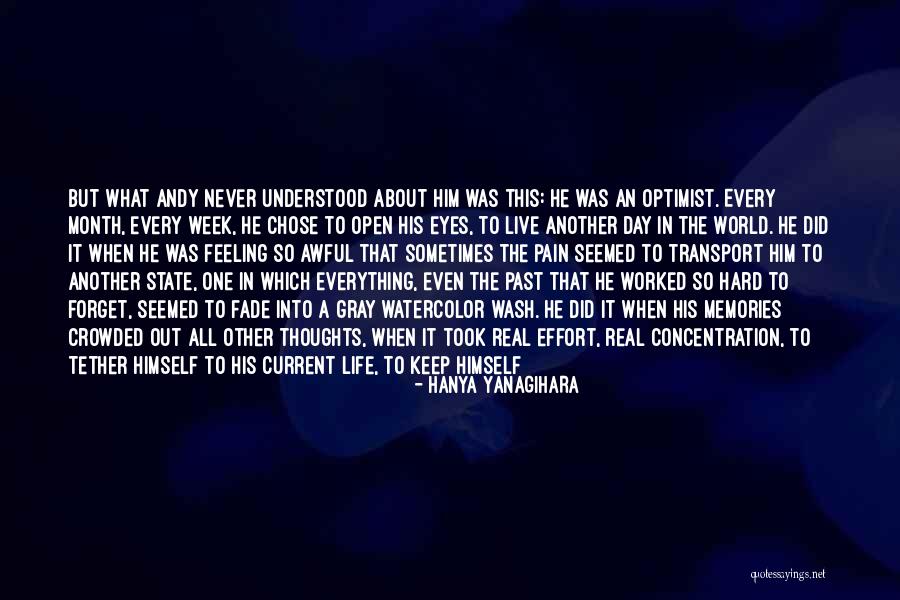Pain Effort Quotes By Hanya Yanagihara Pain Effort Quotes By Hanya Yanagihara