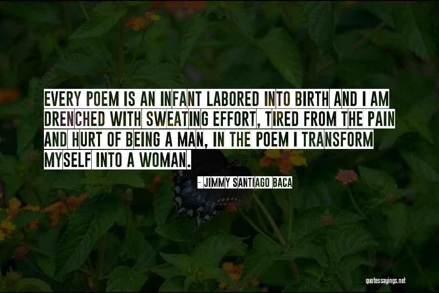 Pain Effort Quotes By Jimmy Santiago Baca Pain Effort Quotes By Jimmy Santiago Baca