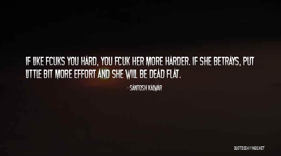 Pain Effort Quotes By Santosh Kalwar Pain Effort Quotes By Santosh Kalwar