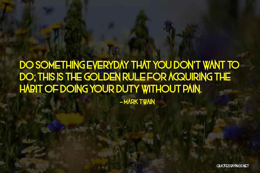Pain Everyday Quotes By Mark Twain Pain Everyday Quotes By Mark Twain