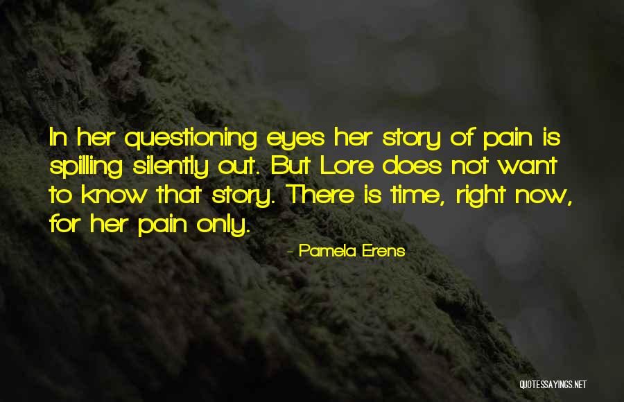 Pain Eyes Quotes By Pamela Erens Pain Eyes Quotes By Pamela Erens