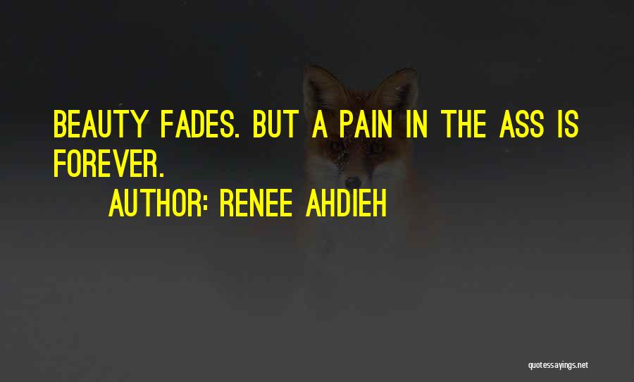 Pain Fades Quotes By Renee Ahdieh