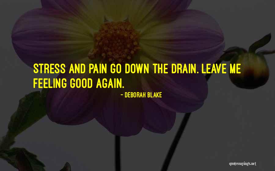 Pain Feeling Good Quotes By Deborah Blake