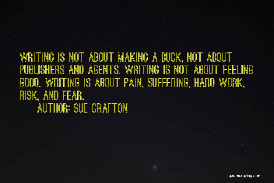 Pain Feeling Good Quotes By Sue Grafton