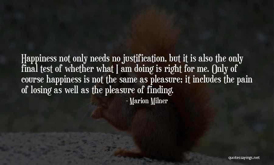 Pain For Pleasure Quotes By Marion Milner Pain For Pleasure Quotes By Marion Milner