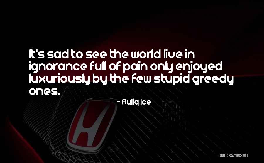 Pain Full Quotes By Auliq Ice