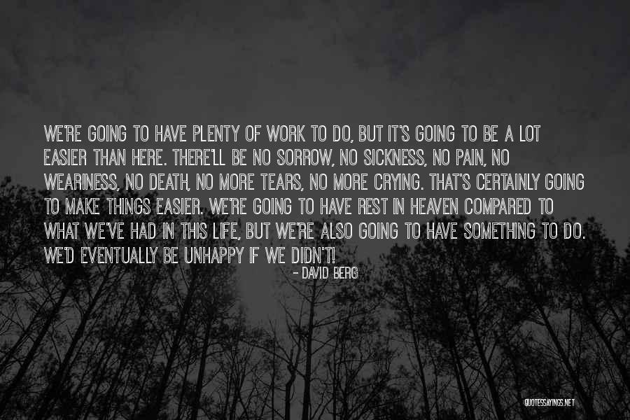 Pain Gets Easier Quotes By David Berg Pain Gets Easier Quotes By David Berg