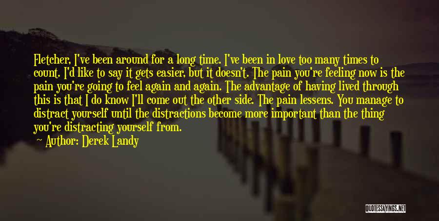 Pain Gets Easier Quotes By Derek Landy