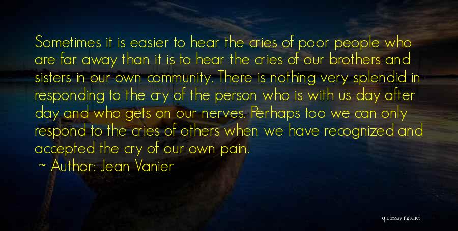 Pain Gets Easier Quotes By Jean Vanier