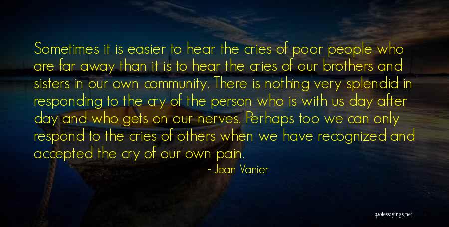 Pain Gets Easier Quotes By Jean Vanier