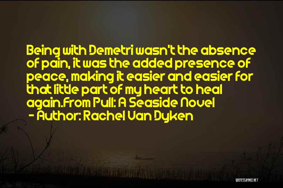 Pain Gets Easier Quotes By Rachel Van Dyken