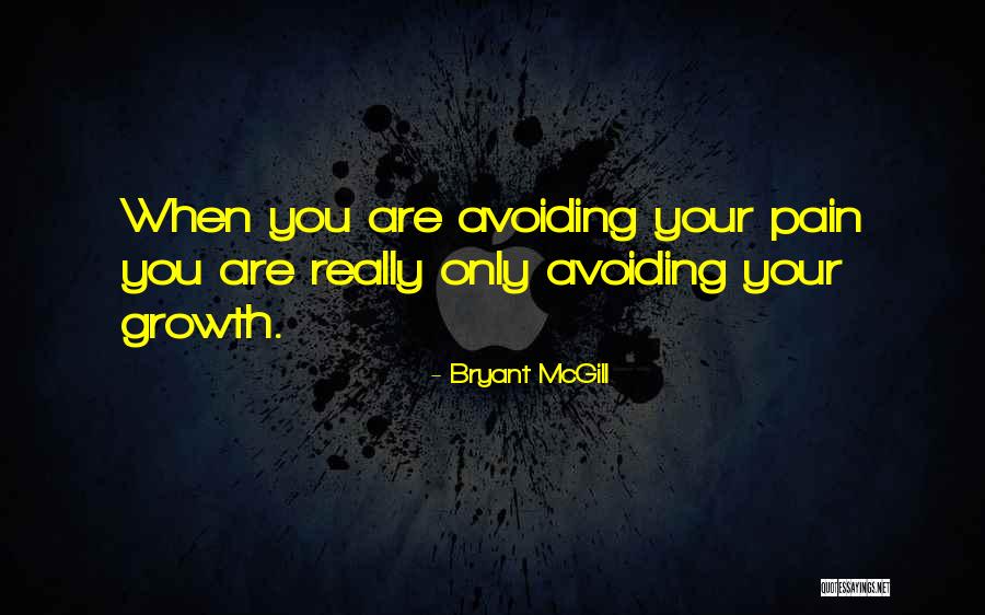 Pain Growth Quotes By Bryant McGill Pain Growth Quotes By Bryant McGill