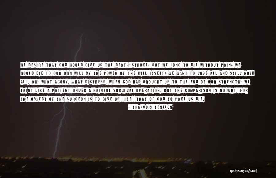Pain Growth Quotes By Francois Fenelon Pain Growth Quotes By Francois Fenelon