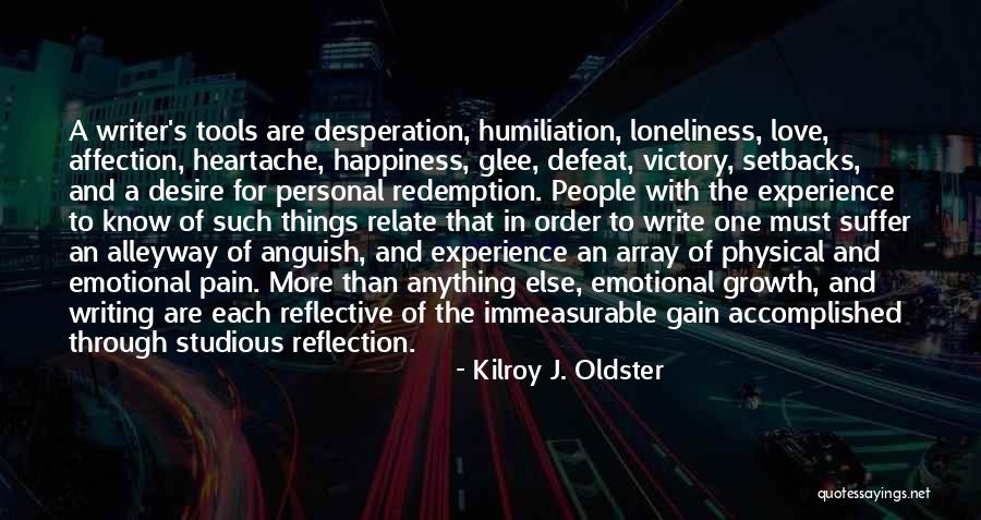 Pain Growth Quotes By Kilroy J. Oldster Pain Growth Quotes By Kilroy J. Oldster