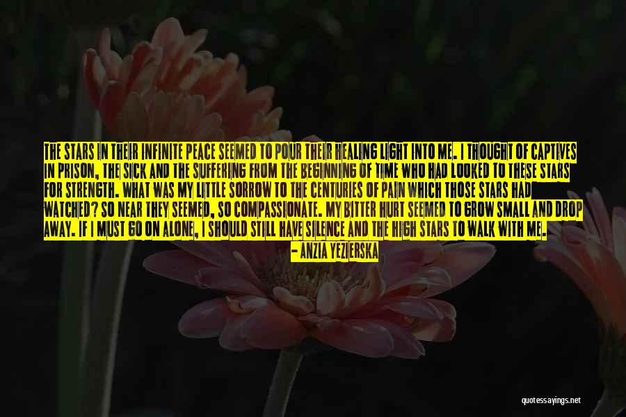 Pain Healing Quotes By Anzia Yezierska Pain Healing Quotes By Anzia Yezierska