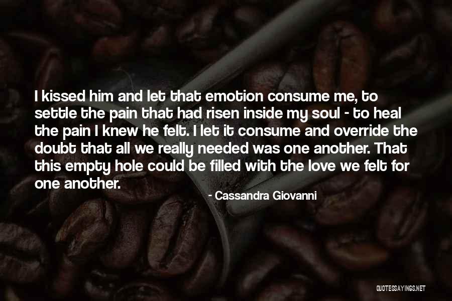 Pain Healing Quotes By Cassandra Giovanni Pain Healing Quotes By Cassandra Giovanni