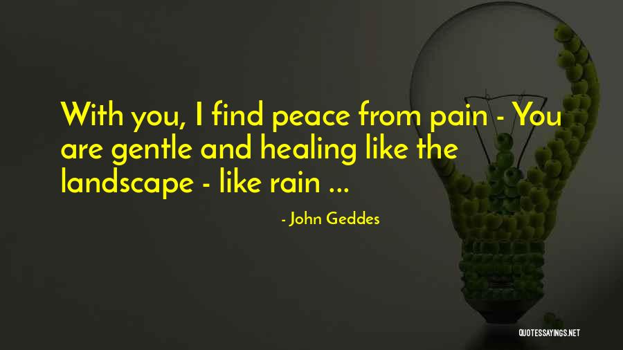 Pain Healing Quotes By John Geddes Pain Healing Quotes By John Geddes