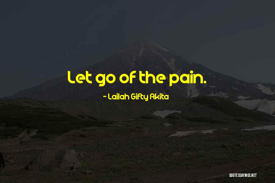 Pain Healing Quotes By Lailah Gifty Akita Pain Healing Quotes By Lailah Gifty Akita
