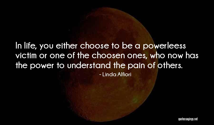 Pain Healing Quotes By Linda Alfiori Pain Healing Quotes By Linda Alfiori