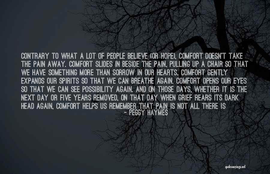 Pain Healing Quotes By Peggy Haymes Pain Healing Quotes By Peggy Haymes