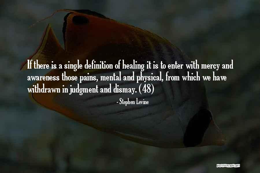 Pain Healing Quotes By Stephen Levine Pain Healing Quotes By Stephen Levine