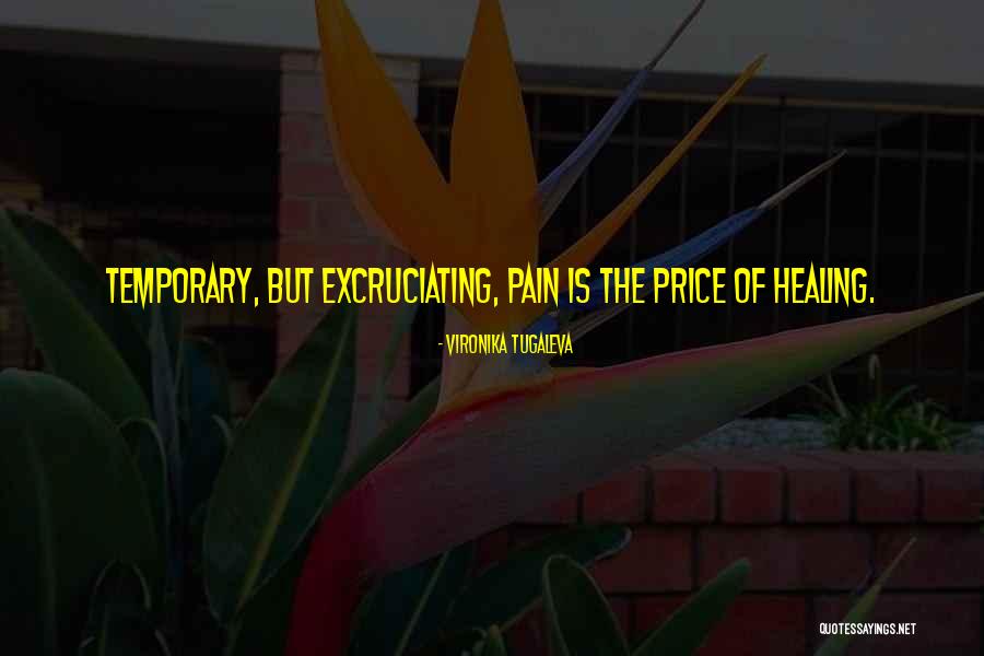 Pain Healing Quotes By Vironika Tugaleva Pain Healing Quotes By Vironika Tugaleva