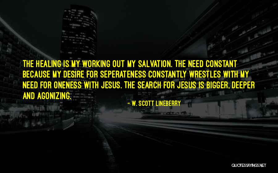 Pain Healing Quotes By W. Scott Lineberry Pain Healing Quotes By W. Scott Lineberry