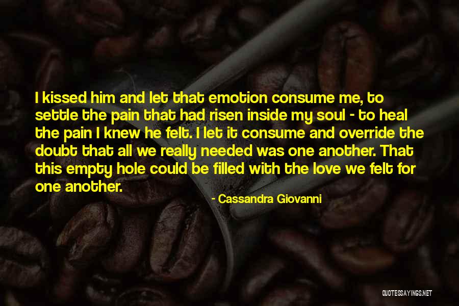 Pain Heals Quotes By Cassandra Giovanni