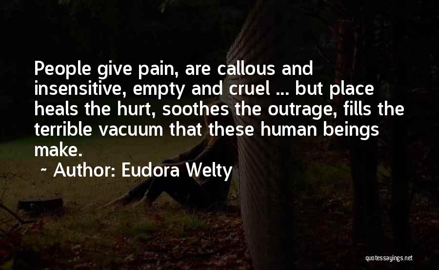 Pain Heals Quotes By Eudora Welty