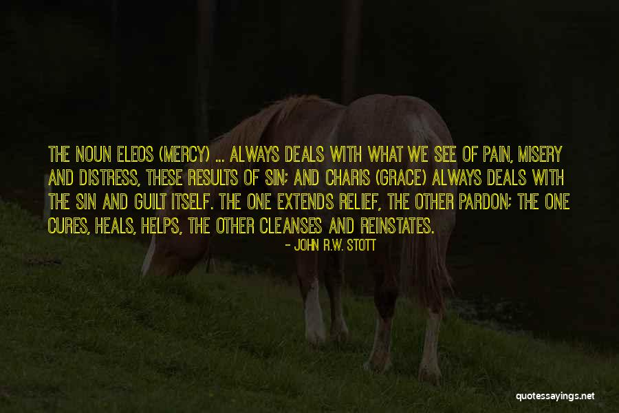 Pain Heals Quotes By John R.W. Stott