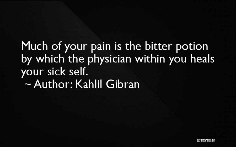 Pain Heals Quotes By Kahlil Gibran