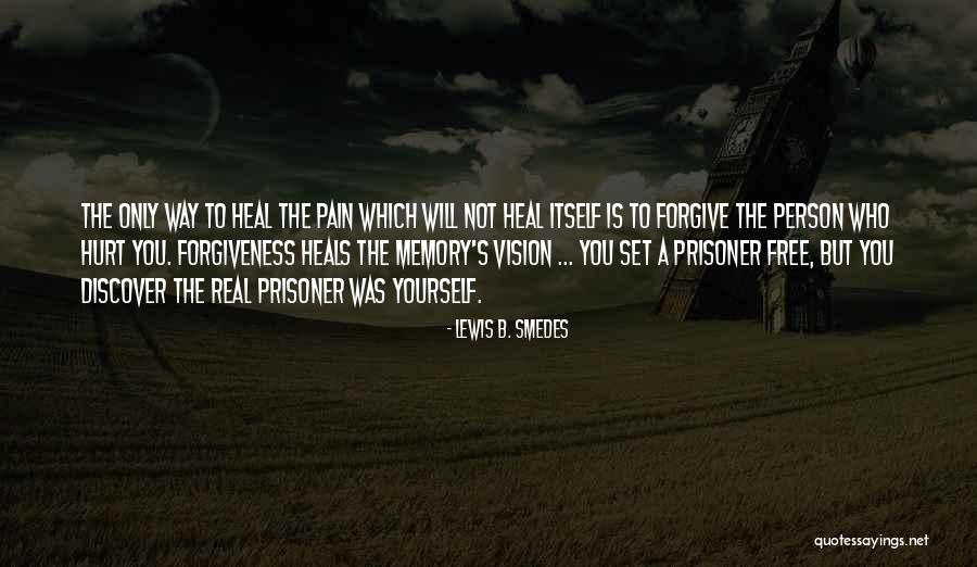 Pain Heals Quotes By Lewis B. Smedes