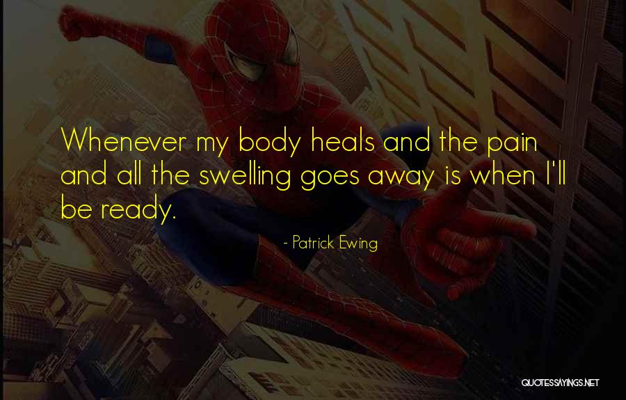 Pain Heals Quotes By Patrick Ewing