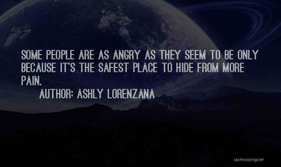 Pain Hiding Quotes By Ashly Lorenzana