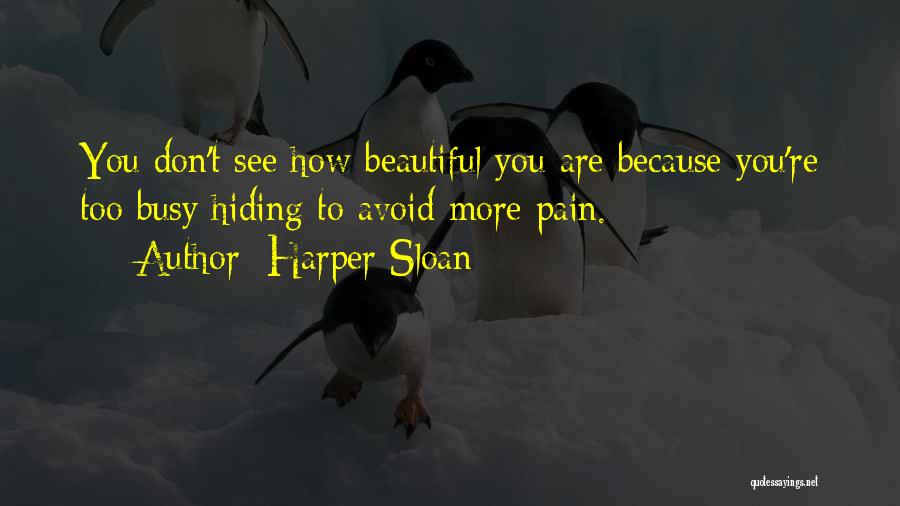 Pain Hiding Quotes By Harper Sloan