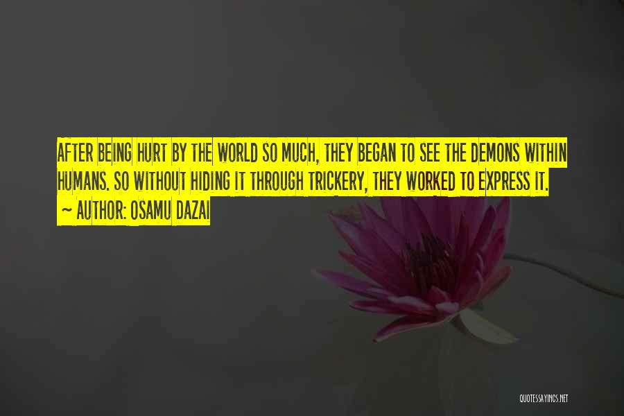 Pain Hiding Quotes By Osamu Dazai