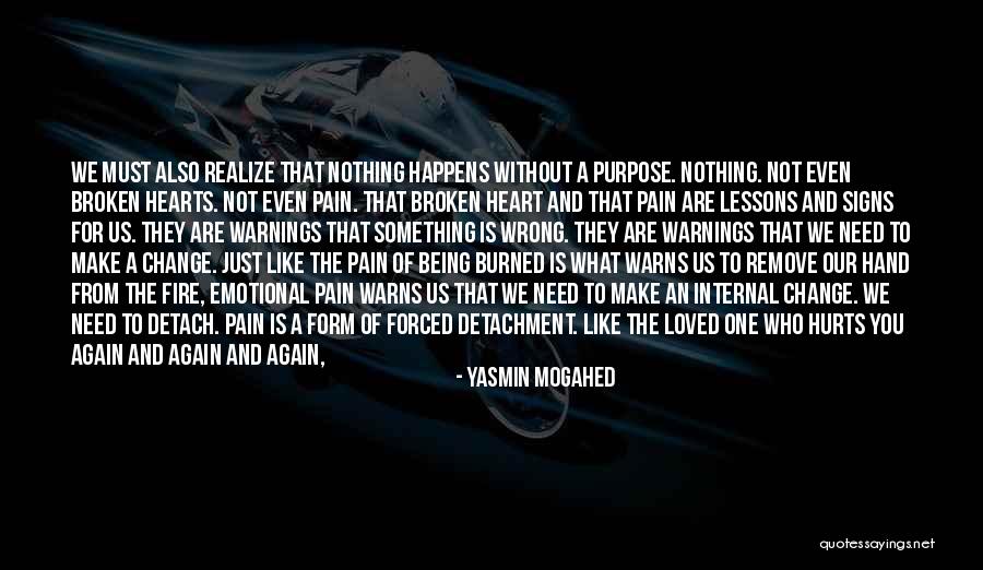 Pain Hurts Quotes By Yasmin Mogahed Pain Hurts Quotes By Yasmin Mogahed