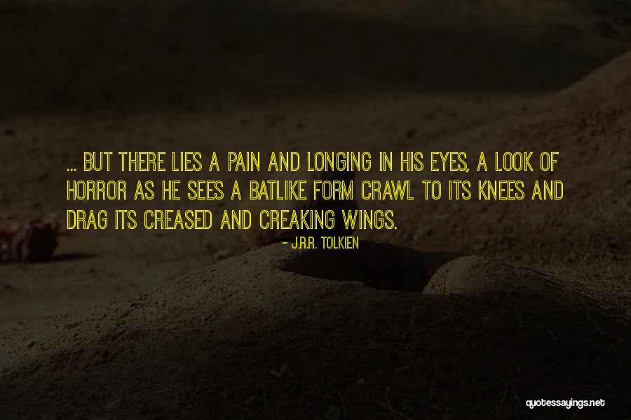 Pain In Eyes Quotes By J.R.R. Tolkien