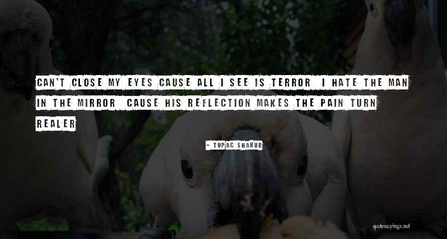 Pain In Eyes Quotes By Tupac Shakur