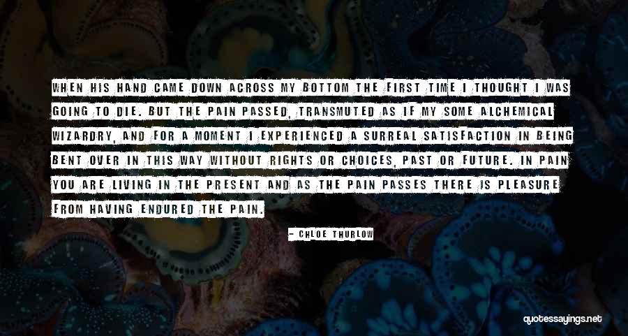 Pain In Hand Quotes By Chloe Thurlow