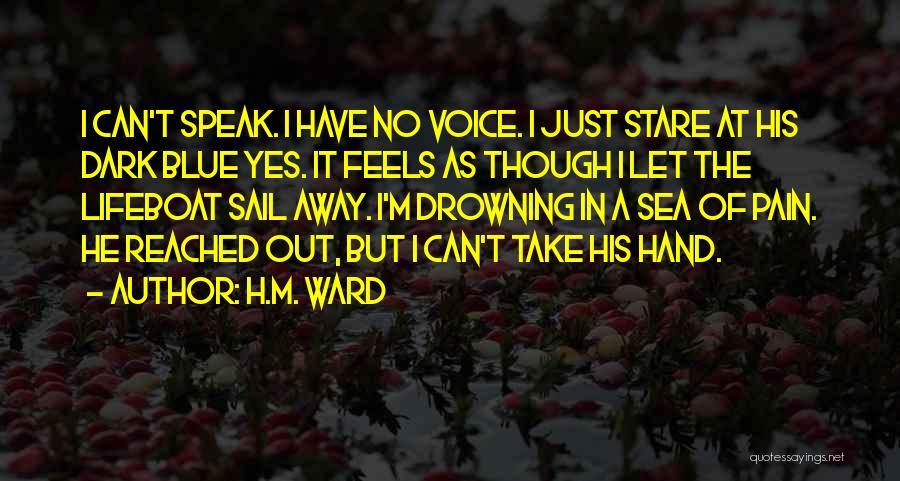 Pain In Hand Quotes By H.M. Ward