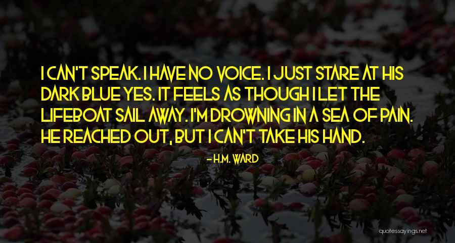 Pain In Hand Quotes By H.M. Ward