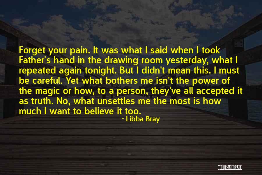 Pain In Hand Quotes By Libba Bray