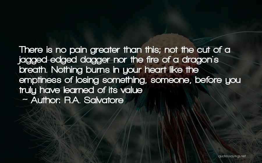 Pain In Heart Quotes By R.A. Salvatore