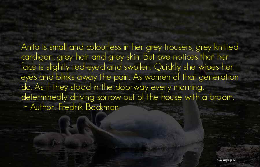 Pain In Her Eyes Quotes By Fredrik Backman