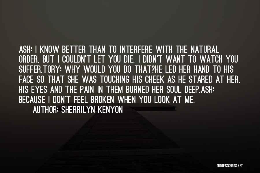 Pain In Her Eyes Quotes By Sherrilyn Kenyon
