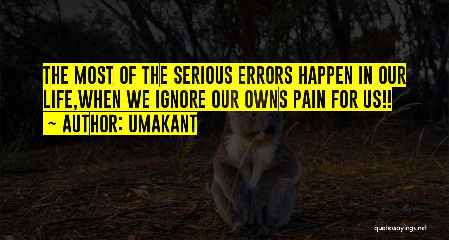 Pain In Life Quotes By Umakant