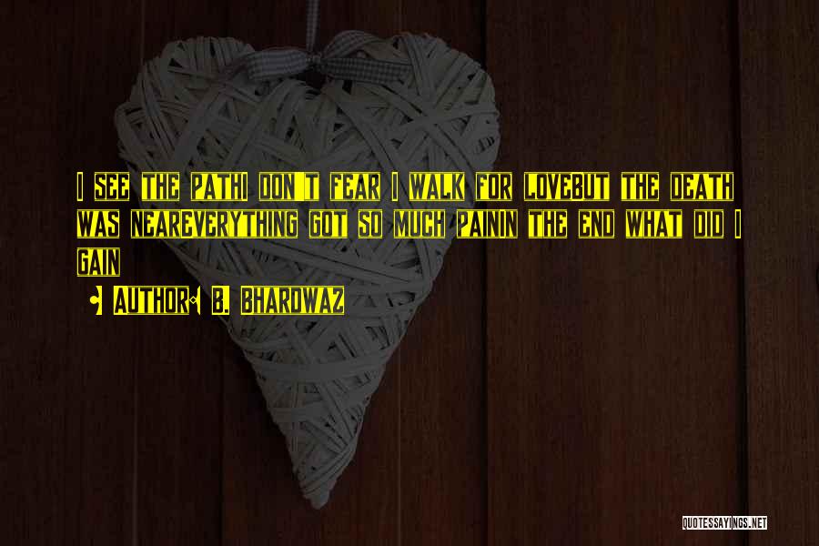 Pain In Love Quotes By B. Bhardwaz